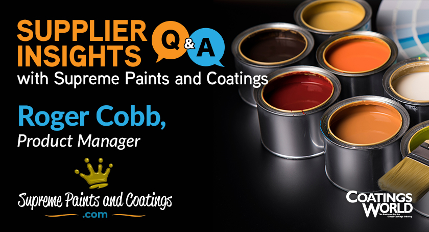 Coatings World Q&A with Roger Cobb, Product Manager, Supreme Paints and Coatings